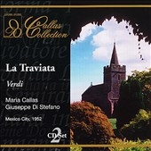 Callas Collection - Verdi: La traviata / Di Stefano, et al Callas Collection - Verdi: La traviata / Di Stefano, et al