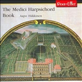 MEDICI HARPSICHORD BOOK:ROSSI:PASSACAILLE/ETC:AAPO HAKKINEN(cemb)