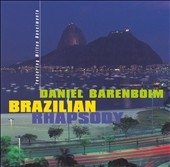 Brazilian Rhapsody / Daniel Barenboim, et al