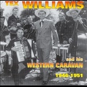 Tex Williams And His Western Caravan 1946-1951 Tex Williams And His Western Caravan 1946-1951