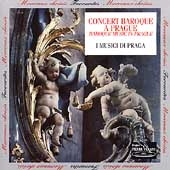 Concert Baroque a Prague / I Musici di Praga Concert Baroque a Prague / I Musici di Praga