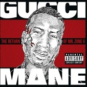 Gucci Mane/The Return Of Mr. Zone 6[2527374]