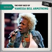 Setlist : The Very Best of Vanessa Bell Armstrong Live