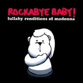 Rockabye Baby! Lullaby Renditions of Madonna[9679]