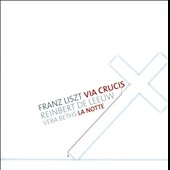 Liszt: Via Crucis S.53, La Notte S.377a