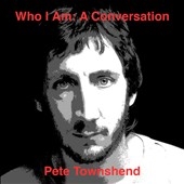 Pete Townshend/Who Am I A Conversation[7846]