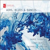 Airs, Blues & Dances Airs, Blues & Dances