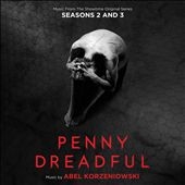 Penny Dreadful Seasons 2 & 3: Music From the Showtime Original Series Penny Dreadful Seasons 2 & 3: Music From the Showtime Original Series