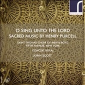 O Sing Unto The Lord - ヘンリー・パーセル: 宗教作品集 O Sing Unto The Lord - ヘンリー・パーセル: 宗教作品集