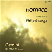 Homage: Chamber Music by Philip Grange Homage: Chamber Music by Philip Grange