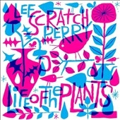 Lee "Scratch" Perry/Life Of The Plants[STH2404]