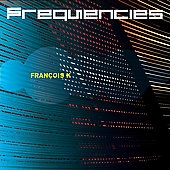 Frequencies (Compiled & Mixed By Francois K)