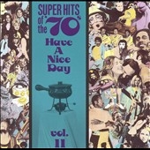 Super Hits Of The '70s: Have A Nice Day Vol. 11