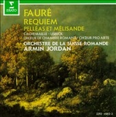 Faure:Requiem, Pelleas et Melisande / Jordan, Usbeck, Fuchs Faure:Requiem, Pelleas et Melisande / Jordan, Usbeck, Fuchs