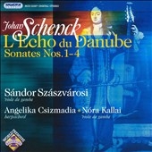 Schenk: L'Echo du Danube, Sonates No.1-4