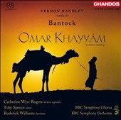 G.Bantock :Omar Khayyam :Vernon Handley(cond)/BBC Symphony Orchestra & Chorus/Catherine Wyn-Rogers(Ms)/etc