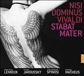 Vivaldi : Nisi Dominus RV.803, Crucifixus RV.591, Stabat Mater RV.621 (7/2007) / Jean-Christophe Spinosi(cond), Ensemble Matheus, etc