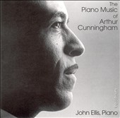 Arthur Cunningham: Piano Music / John Ellis