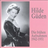 Hilde Gueden - Die fruehen Aufnahmen 1942-1951
