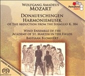 MOZART:DONAUSCHINGEN HARMONIDEMUSIK OF THE ABDUCTION FROM THE SERAGLIO :BASTIAAN BLOMHERT(cond)/WIND ENSEMBLE OF THE ACADEMY OF ST. MARTIN IN THE FIELDS MOZART:DONAUSCHINGEN HARMONIDEMUSIK OF THE ABDUCTION FROM THE SERAGLIO :BASTIAAN BLOMHERT(cond)/WIND ENSEMBLE OF THE ACADEMY OF ST. MARTIN IN THE FIELDS