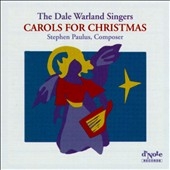 Paulus: Carols for Christmas / Warland, Dale Warland Singers