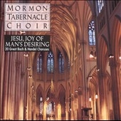 Jesu, Joy of Man's Desiring / Mormon Tabernacle Choir