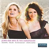 Brahms: Hungarian Dances; Faure: Dolly; Tchaikovsky: Sleeping Beauty; Moniuszko: Contredance / Piano Duo Anna & Ines Walachowski Brahms: Hungarian Dances; Faure: Dolly; Tchaikovsky: Sleeping Beauty; Moniuszko: Contredance / Piano Duo Anna & Ines Walachowski