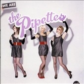 We Are The Pipettes 