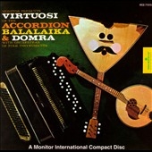 Virtuosi of the Accordion, Balalaika and Domra Virtuosi of the Accordion, Balalaika and Domra