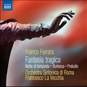 F.Ferrara: Fantasia Tragica, Notte di Tempesta, etc