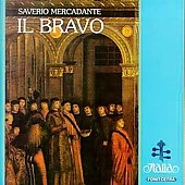 Mercadante: Il Bravo / Ferro, Johns, Machi, Pirazzini, et al