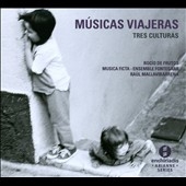 Musicas Viajeras - Three Cultures Musicas Viajeras - Three Cultures