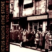 Ictus Nights @ The Stone: Anthology, Vol. 2 Ictus Nights @ The Stone: Anthology, Vol. 2