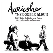 The Double Album - Fairy Tales, Folktales, and Fables for Violin, Cello and Narrator The Double Album - Fairy Tales, Folktales, and Fables for Violin, Cello and Narrator