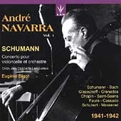 Andre Navarra Vol 1 - Schumann: Cello Concerto;  Faure etc
