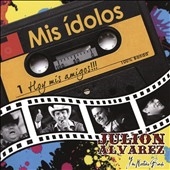 Mis Idolos, Hoy Mis Amigos!!! Mis Idolos, Hoy Mis Amigos!!!