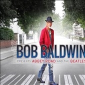 Bob Baldwin/Bob Baldwin Presents Abbey Road &The Beatles[BFDR1392]