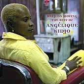 Keep On Moving:The Best Of Angelique Kidjo