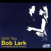 TOWER RECORDS ONLINE㤨Bob Lark/Until You[HALLWAY9712]פβǤʤ2,490ߤˤʤޤ