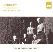 Schubert: "Trout" Quintet, Piano Trio no 1/Schubert Ensemble