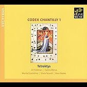 Codex Chantilly Vol.1 - Solage, P.de Caserta, Galiot, etc / Tetraktys