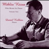 Rozsa: Film Music for Piano, Volume 2