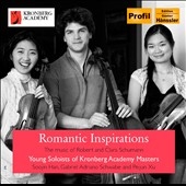 Romantic Inspirations - The Music of Robert & Clara Schumann Romantic Inspirations - The Music of Robert & Clara Schumann