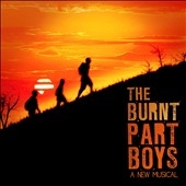 The Burnt Part Boys : A New Musical