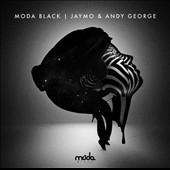 Jaymo & Andy George Present...Moda Black