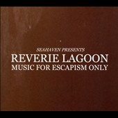 Reverie Lagoon: Music for Escapism Only