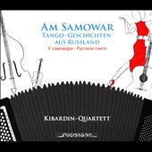 Am Samovar - Tango-Geschicten aus Russland Am Samovar - Tango-Geschicten aus Russland