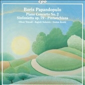 Boris Papandopulo: Piano Concerto No.2, Sinfonietta Op.79, Pintarichiana Boris Papandopulo: Piano Concerto No.2, Sinfonietta Op.79, Pintarichiana
