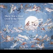 There Was a Man Lived in the Moon: Nursery Rhymes and Children's Songs