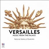 Versailles: Music from the Palace Versailles: Music from the Palace
